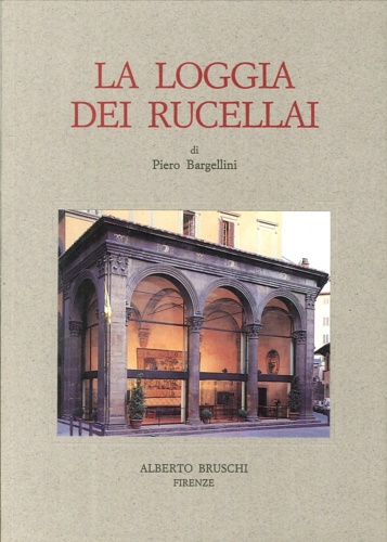 La loggia dei Rucellai.