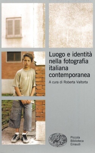 9788806214906-Luogo e identità nella fotografia italiana contemporanea.