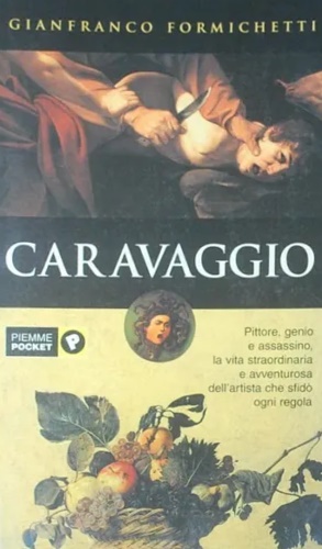 9788838478451-Caravaggio. Pittore, genio, assassino.