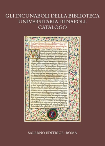 9788869736964-Gli incunaboli della Biblioteca Universitaria di Napoli. Catalogo