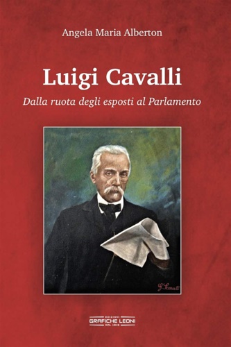 9788889181294-Luigi Cavalli. Dalla ruota degli esposti al Parlamento.