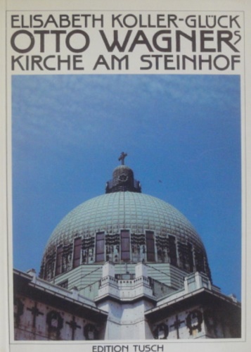 9783850631570-Otto Wagners Kirche am Steinhof.