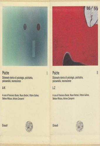 La psiche. Dizionario storico di psicologia, psichiatria, psicoanalisi, neurosci