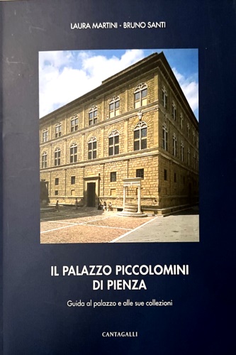 9788882722722-Il Palazzo Piccolomini di Pienza. Guida al palazzo e alle sue collezioni.