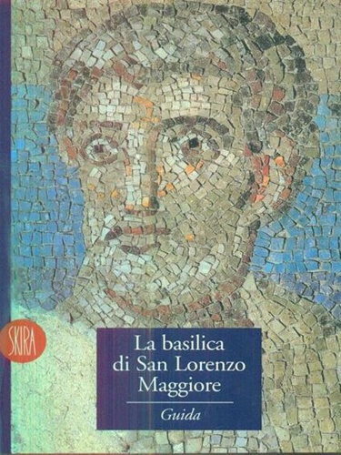 La basilica di San Lorenzo Maggiore.