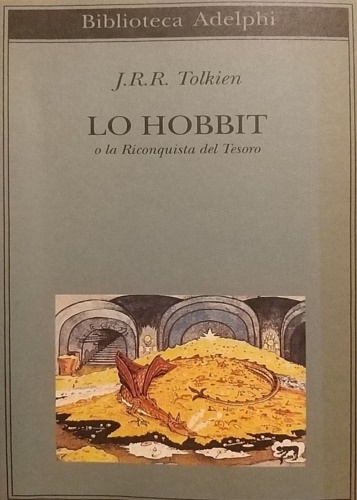 Lo hobbit. O la Riconquista del Tesoro.