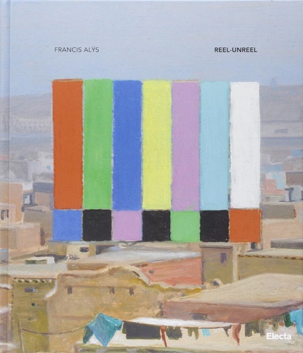 9788891802163-Francis Alÿs. Reel-Unreel.