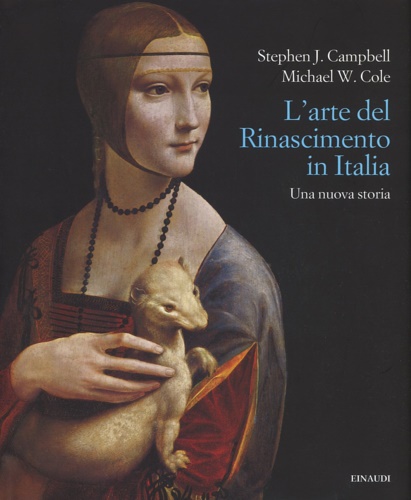 9788806225285-L'arte del Rinascimento. Una nuova storia.