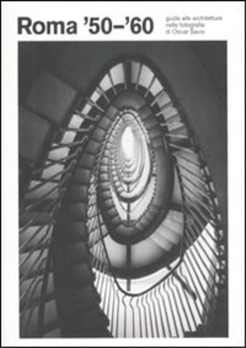 9788837084790-Roma '50-'60. Guida alle architetture nelle fotografie di Oscar Savio.
