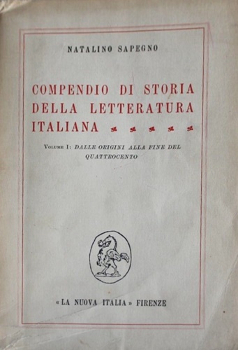 Compendio di storia della letteratura Italiana. Volume I: Dalle origini alla fin