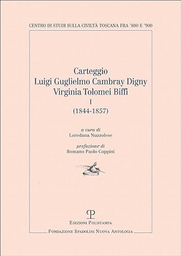 9788859618560-Carteggio Luigi Guglielmo Cambray Digny Virginia Tolomei Biffi (1844-1857). Vol.