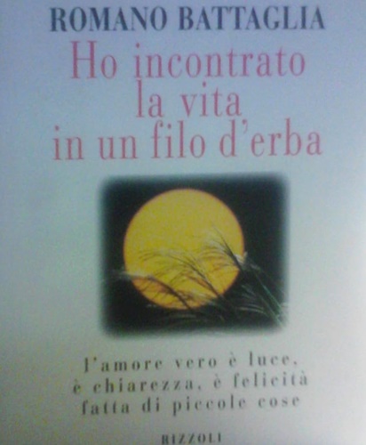 9788817853279-Ho incontrato la vita, in un filo d'erba.