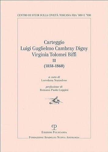 9788859620709-Carteggio Luigi Guglielmo Cambray Digny Virginia Tolomei Biffi (1844-1857). Vol.
