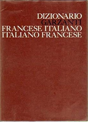 Dizionario Francese- Italiano. Italiano- Francese.