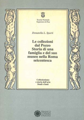 9788876861901-Le collezioni Dal Pozzo. Storia di una famiglia e del suo museo nella Roma seice