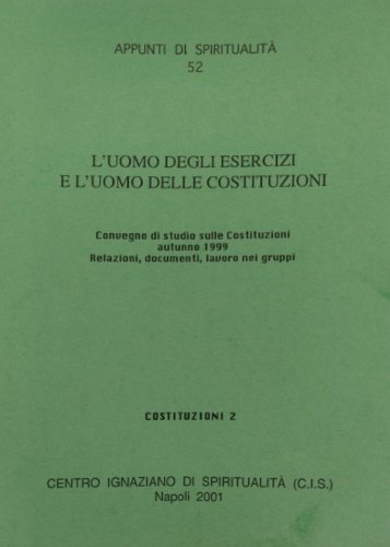 L'uomo degli esercizi e l'uomo delle costituzioni. Costituzioni II.