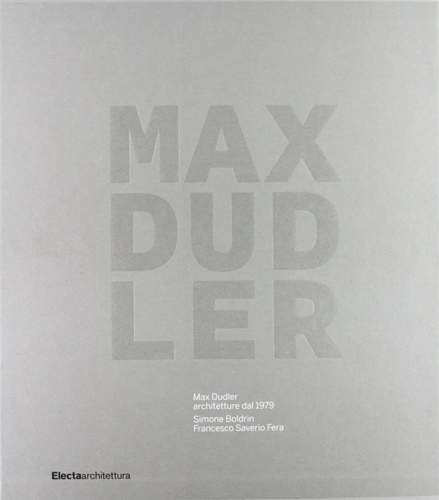9788837085568-Max Dudler. Architetture dal 1979.