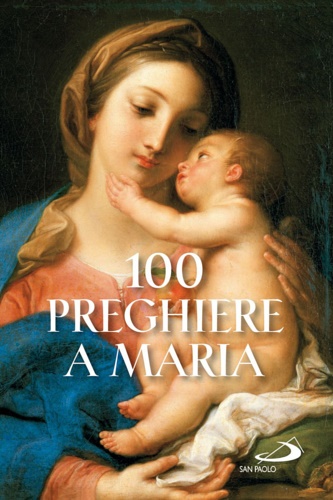 9788821570865-100 preghiere a Maria.