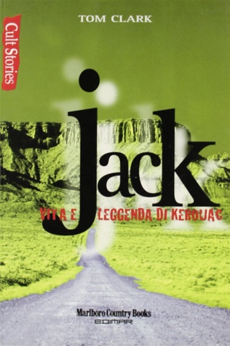 9788886429320-Jack. Vita e leggenda di Kerouac.
