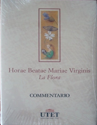 La Flora (Horae Beatae Mariae Virginis). Commentario.