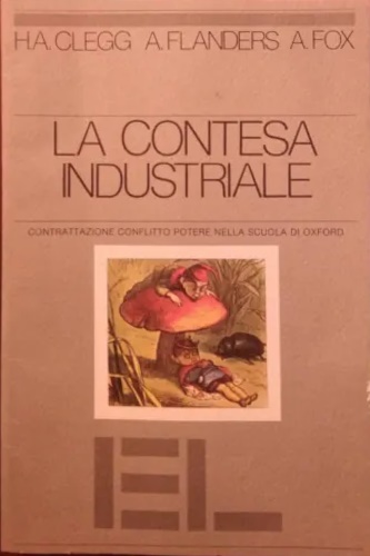 9788879100908-La contesa industriale. Contrattazione, conflitto, potere nella scuola di Oxford