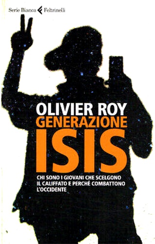 9788807173219-Generazione ISIS. Chi sono i giovani che scelgono il Califfato e perché combatto