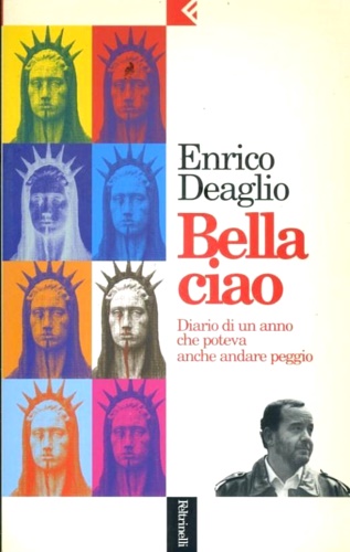 9788807170126-Bella ciao. Diario di un anno che poteva anche andare peggio.