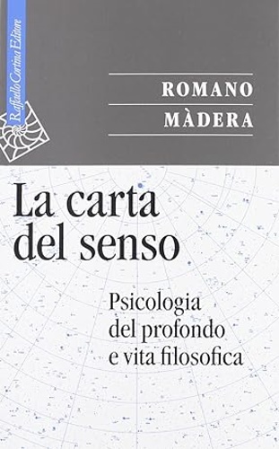 9788860305527-La carta del senso. Psicologia del profondo e vita filosofica.