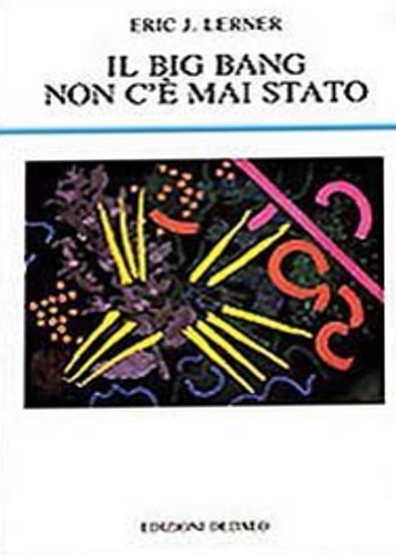 9788822001979-Il Big Bang non c'è mai stato.