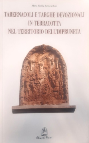 Tabernacoli e targhe devozionali in terracotta nel territorio dell'Impruneta.