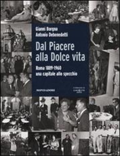 9788837068868-Dal Piacere alla Dolce Vita. Roma 1889-1960, una capitale allo specchio.