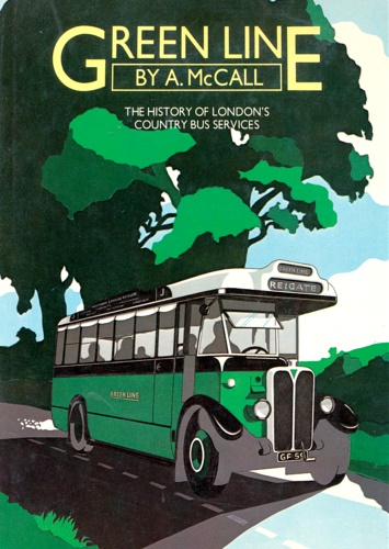 Green Line. The history of London's Country Bus Services.
