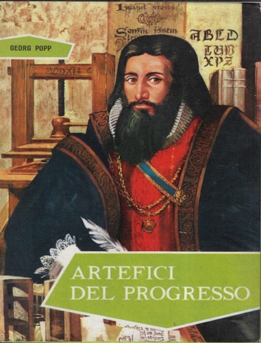 Artefici del progresso.