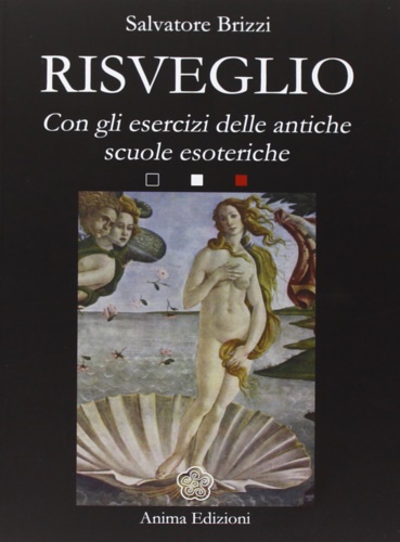 9788863650068-Risveglio. Con esercizi delle antiche scuole esoteriche.