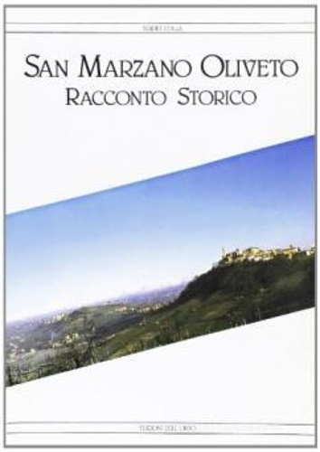 9788876940477-San Marzano Oliveto. Racconto Storico.