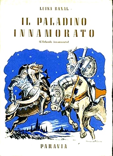 Il Paladino innamorato. (L'Orlando innamorato).