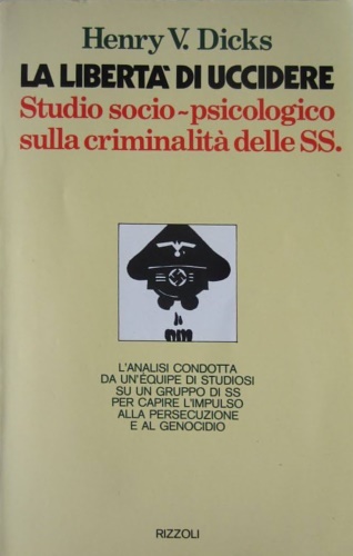 La libertà di uccidere studio socio-psicologico sulla criminalita delle SS.