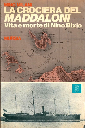 La crociera del Maddaloni. vita e morte di Nino Bixio.