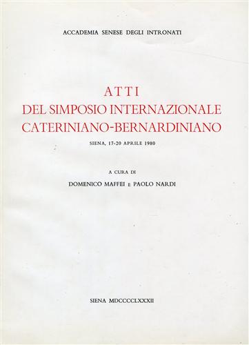 Atti del Simposio Internazionale Cateriniano-Bernardiniano.