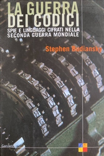 9788811740056-La guerra dei codici. Spie e linguaggi cifrati nela seconda guerra mondiale.