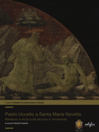 9788879707152-Paolo Uccello a Santa Maria Novella. Restauro e Studi sulla Tecnica in Terraverd