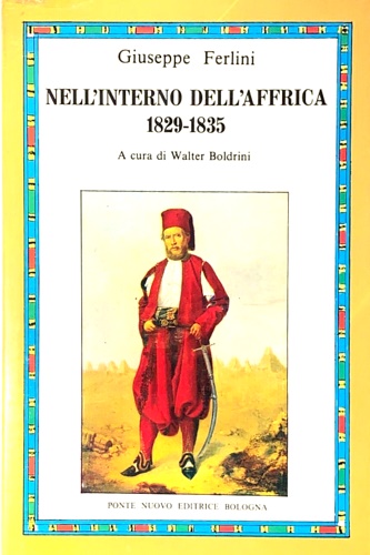 Nell'interno dell'Affrica 1829 - 1835.