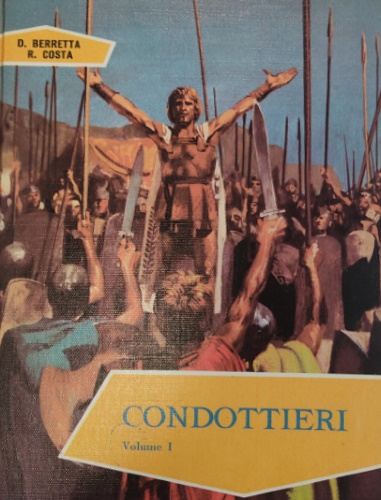 Condottieri. Volume I.