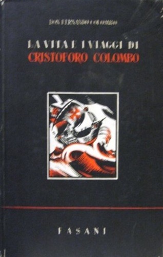 La vita e i viaggi di Cristoforo Colombo.