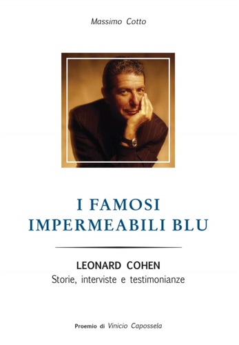 9788897637677-I famosi impermeabili blu. Leonard Cohen. Storie interviste e testimonianze.