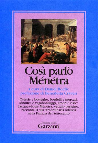 9788811693208-Così parlò Ménétra. Osterie e botteghe, bordelli e mercanti, sbronze e vagabonda