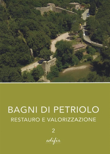 9788879709682-Bagni di Petriolo. Restauro e valorizzazione. Vol. 2.