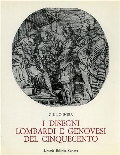 I disegni lombardi e genovesi del Cinquecento.