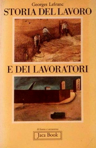 Storia del lavoro e dei lavoratori.