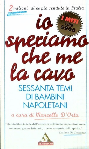 Io speriamo che me la cavo. Sessanta temi di bambini napoletani.